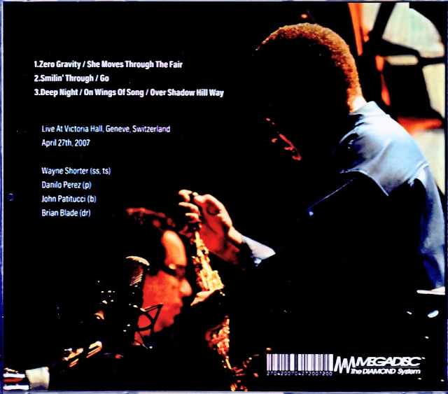Wayne Shorter Quartet Danilo Perez, John Patitucci, Brian Blade Wayne Shorter/Switzerland 2007 Soundboard Edition