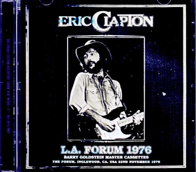 Eric Clapton/CA,USA 11.12.1976 Complete Barry Goldstein Master Edition