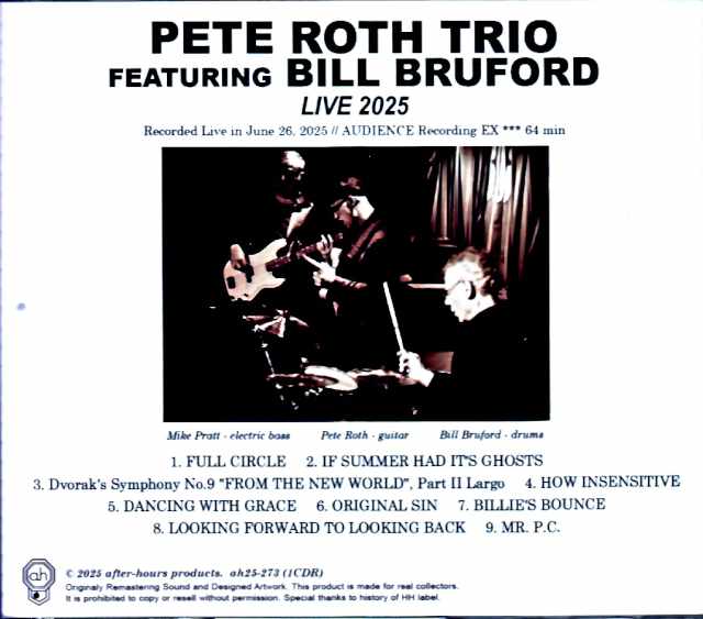 Pete Roth Trio Bill Bruford Pete Roth Bill Bruford/Tokyo,Japan 06.26.2025 Complete