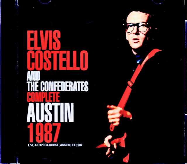 Elvis Costello and the Comfederates Elvis Costello/TX,USA 11.10.1987 Complete Soundboard Edition