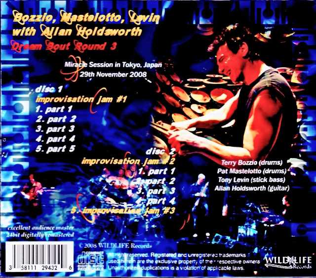 Allan Holdsworth Terry Bozzio, Pat Mastelotto, Tony Levin Allan Holdsworth/Tokyo, Japan 11.29.2008 Complete