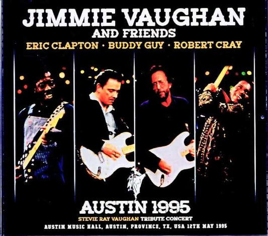 Jimmie Vaughan Eric Clapton, Robert Cray Jimmie Vaughan Eric Clapton Robert Cray/TX,USA 05.12.1995 Complete DAT Master Edition