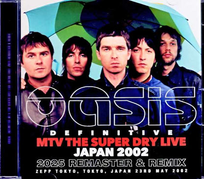 Oasis/Tokyo,Japan 2002 Complete Remaster & Remix Upgrade