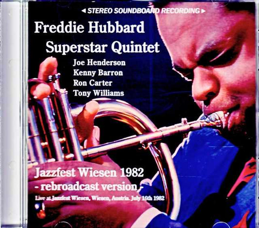 Freddie Hubbard Superstar Quintet Joe Henderson, Kenny Barron, Ron Carter, Tony Williams Freddie Hubbard/Austria 1982 Complete Soundboard Edition