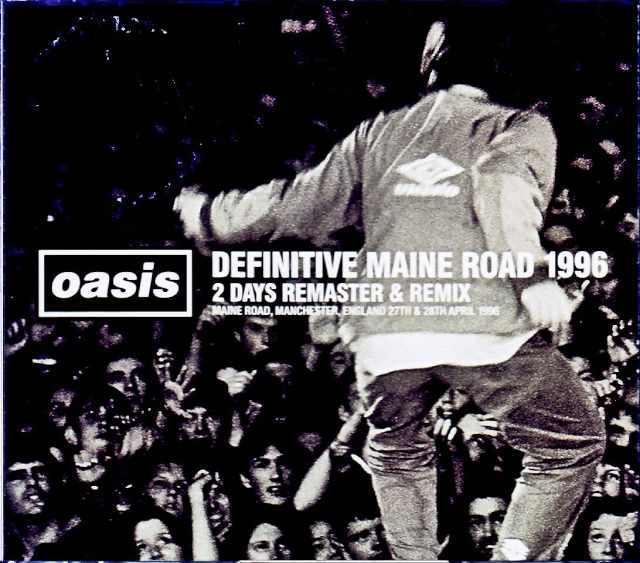 Oasis/England,UK 1996 2Days Complete Remaster Remix Soundboard Edition