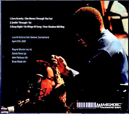 Wayne Shorter Quartet Danilo Perez, John Patitucci, Brian Blade Wayne Shorter/Switzerland 2007 Soundboard Edition