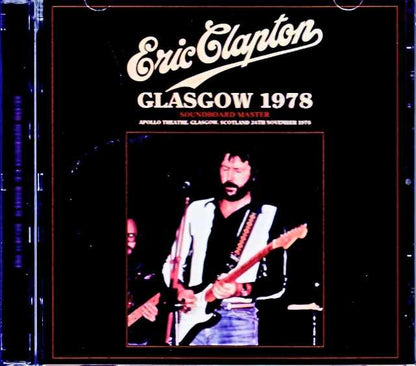 Eric Clapton/Scotland,UK 11.24.1978 Complete Soundboard Edition