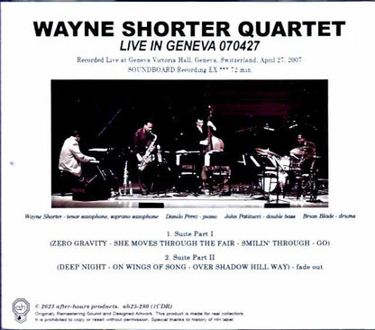 Wayne Shorter Quartet Danilo Perez, John Patitucci, Brian Blade Wayne Shorter/Switzerland 2007 Soundboard Edition