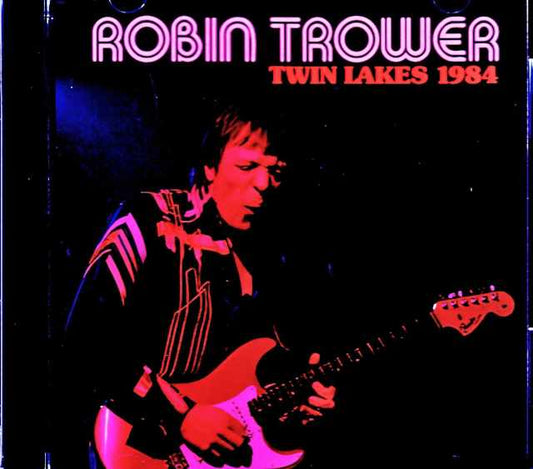 Robin Trower Robin Trower/WI,USA 11.16.1984 Complete Soundboard Edition