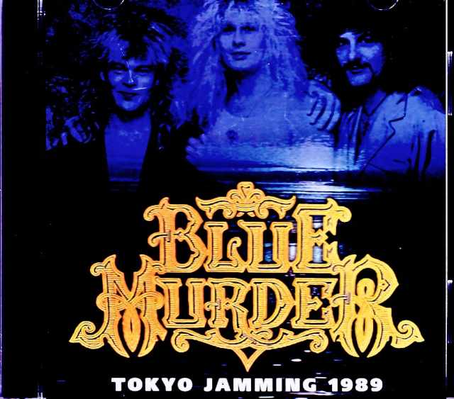 Blue Murder John Sykes Blue Murder John Sykes/Tokyo, Japan 08.19.1989 Rehearsals Soundboard Edition