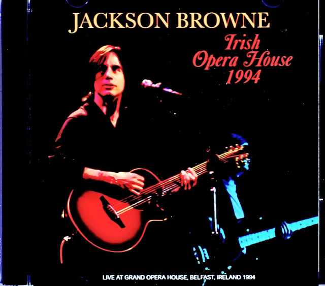 Jackson Browne/Ireland 06.28.1994 Complete Soundboard Edition