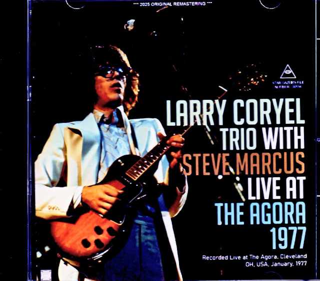 Larry Coryell Trio Steve Marcus Larry Coryell Steve Marcus/OH,USA 1977 Soundboard Edition