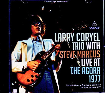 Larry Coryell Trio Steve Marcus Larry Coryell Steve Marcus/OH,USA 1977 Soundboard Edition