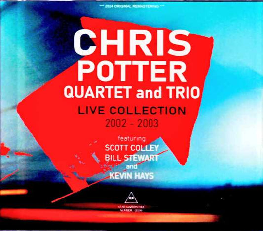 Chris Potter Quartet and Trio Chris Potter/Live Collection 2002-2003