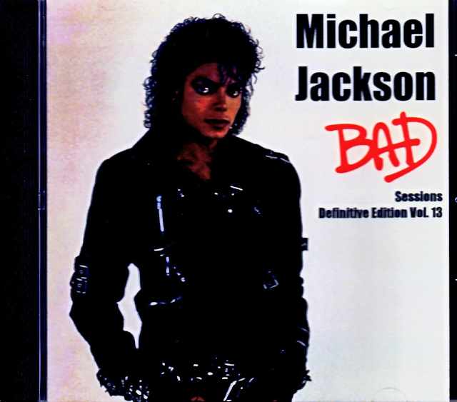 Michael Jackson/Bad Sessions Vol.13