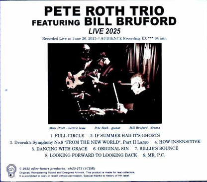 Pete Roth Trio Bill Bruford Pete Roth Bill Bruford/Tokyo,Japan 06.26.2025 Complete