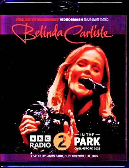 Belinda Carlisle / England, UK 2025 Complete Broadcast Edition & more Blu-Ray Version