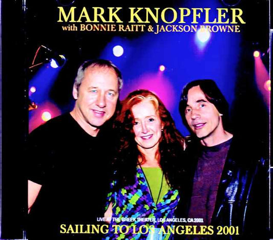 Mark Knopfler Jackson Browne, Bonnie Raitt Mark Knopfler/CA,USA 05.20.2001 Complete Soundboard Edition