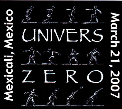 Univers Zero/Mexico 2007