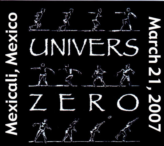 Univers Zero/Mexico 2007