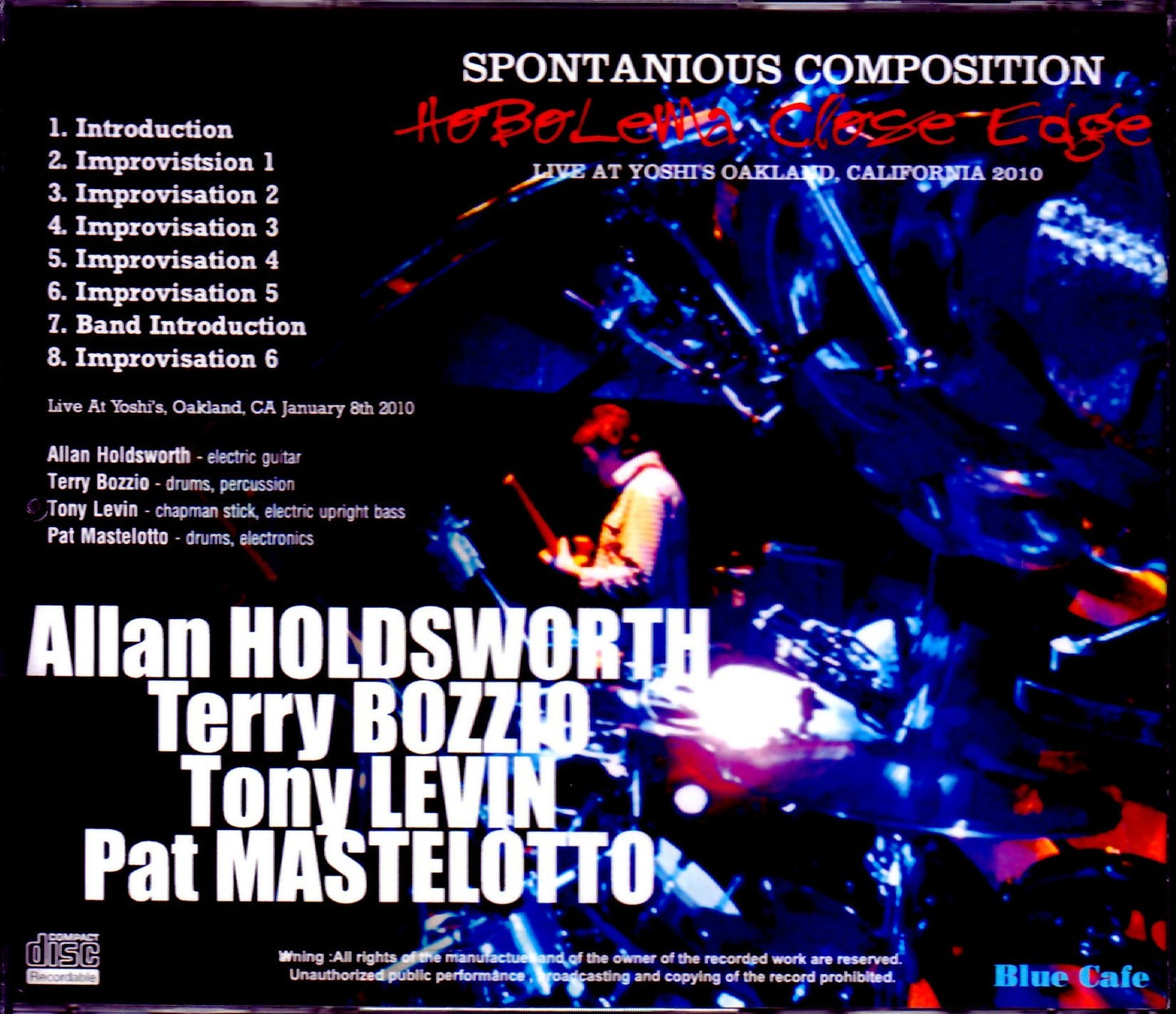 Allan Holdsworth,Terry Bozzio,Tony Levin,Pat Mastelotto/CA,USA 2010