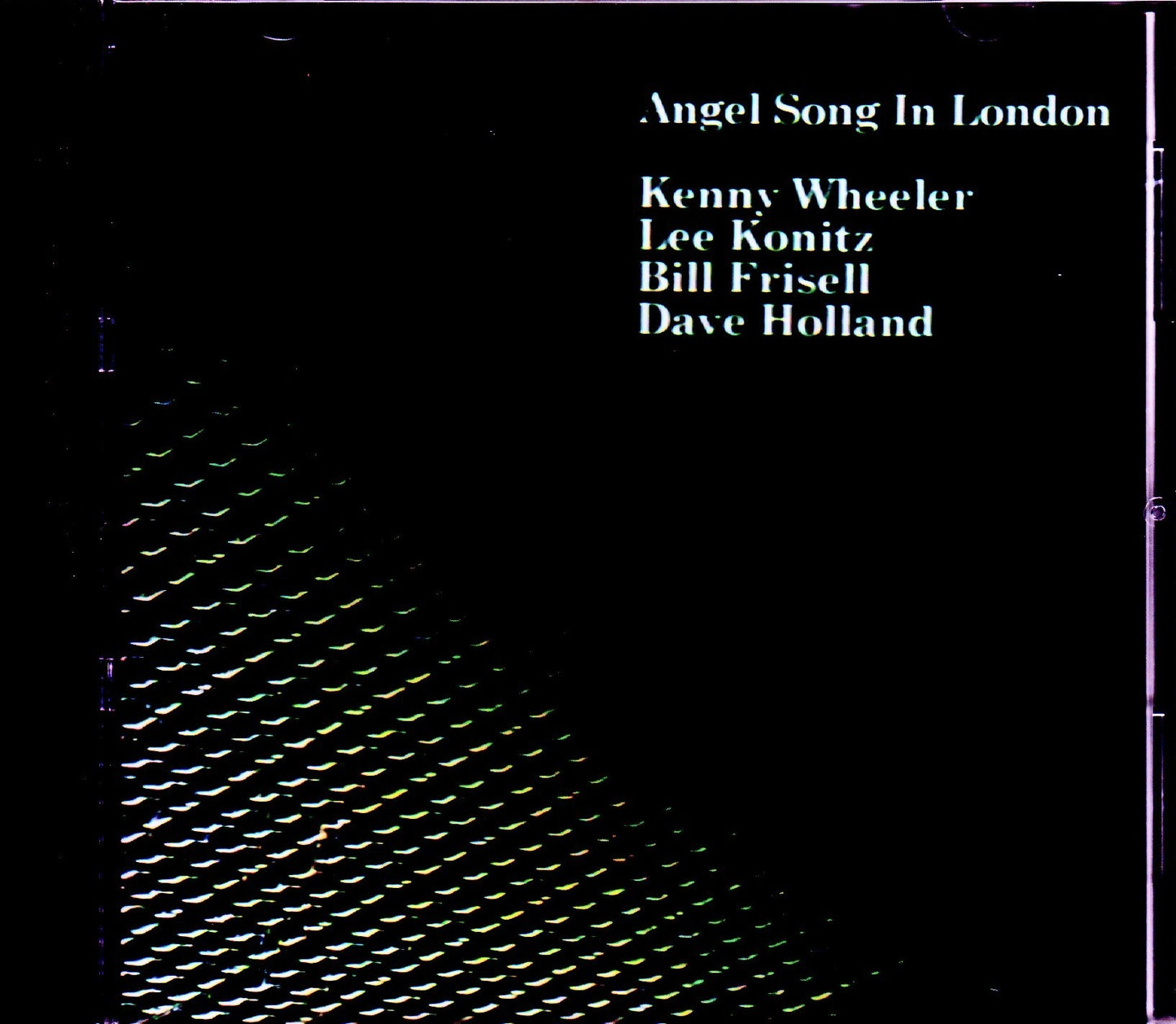 Kenny Wheeler,Lee Konitz,Bill Frisell,Dave Holland/London,UK 1998