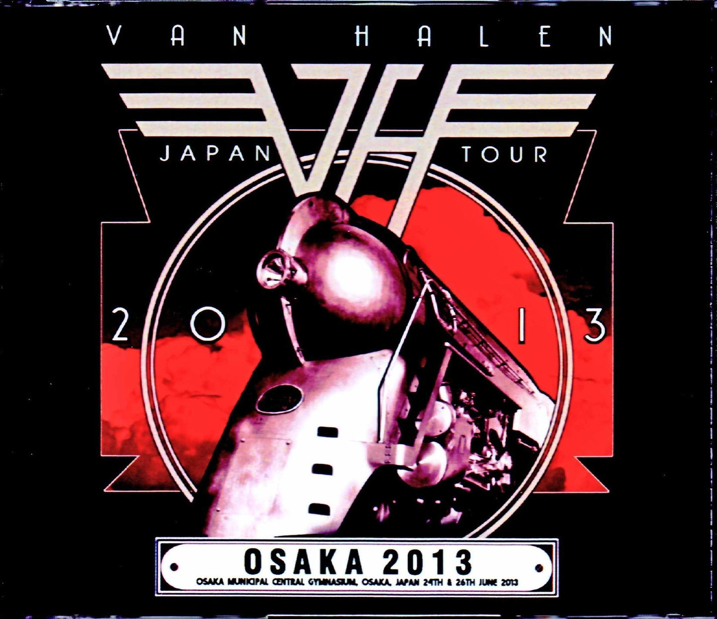 Van Halen/Osaka City Central Gymnasium 2 Days 2013 Osaka,Japan 2013 2Days & more