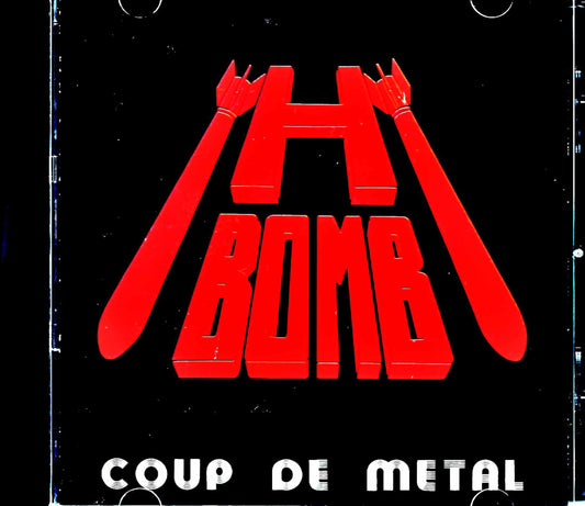 H-Bomb/Coup de Metal
