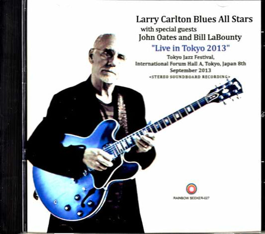 Larry Carlton Blues All Stars with John Oates and Bill LaBounty Larry Carlton/Tokyo,Japan 2013 & more