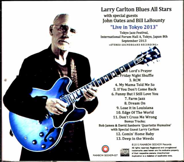 Larry Carlton Blues All Stars with John Oates and Bill LaBounty Larry Carlton/Tokyo,Japan 2013 & more