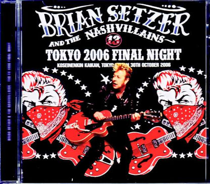 Brian Setzer and the Nashvillains Brian Setzer/Tokyo,Japan 10.30.2006