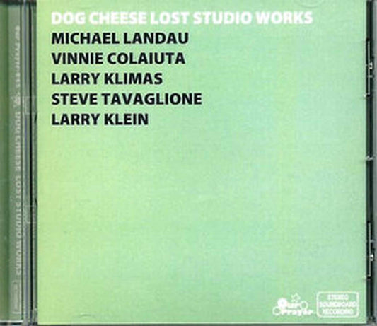 Dog Cheese,Michael Landou,Vinne Colaiuta/Lost Studio Works