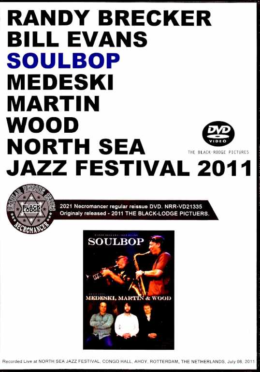 Randy Brecker,Bill Evans Soulbop Medeski,Martin & Wood Randy Brecker Bill Evans/Netherlands 2011