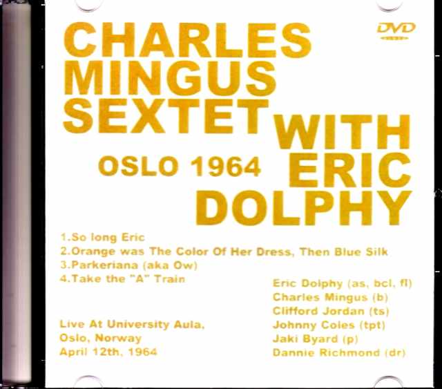 Charles Mingus Sextet Eric Dolphy Charles Mingus Eric Dolphy/Norway 1964 Ultimate Full Color Edition