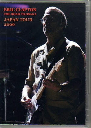 Eric Clapton/Osaka Japan 2006