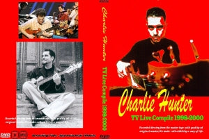 Charlie Hunter/TV LIVE COMPILE '98-2000
