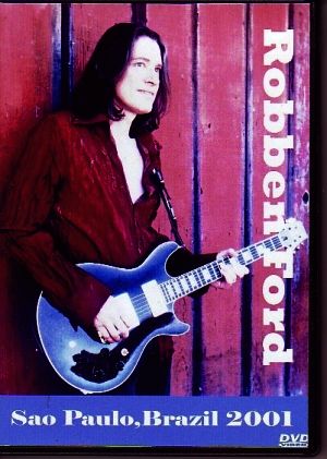 Robben Ford/Sao Paulo,Brazil 2001