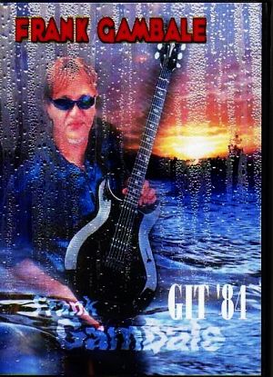 FRANK GAMBALE/GIT 1984