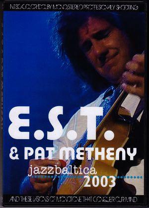 Pat Metheny and E.S.T./Germany 2003