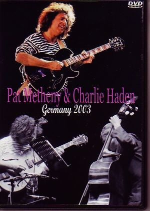 Pat Metheny & Charlie Haden/Germany 2003