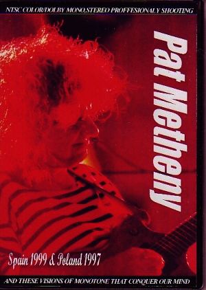 Pat Metheny/Spain 1999 & Poland 1997