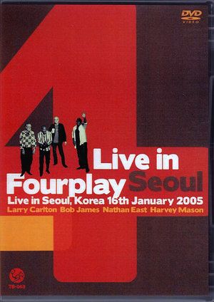 Fourplay,Larry Carlton,Bob James/Seoul,Korea 2005