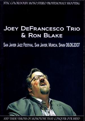 Joey DeFrancesco Trio & Ron Blake/Spain 2007