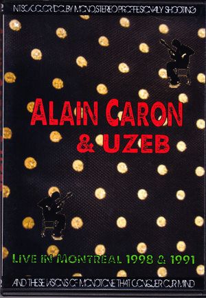 Alain Caron and Uzeb/Switerland 1998 & 1991