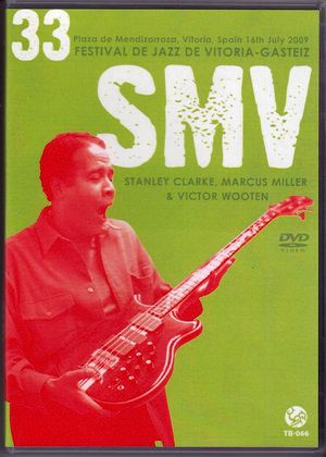 Stanley Clarke, Marcus Miller, Victor Wooten, SMV/Spain 2009
