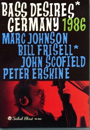 Bass Desires Marc Johnson,Bill Frisell/Germany 1986