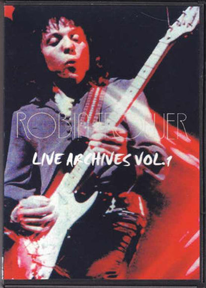 Robin Trower/Live Archives Vol.1