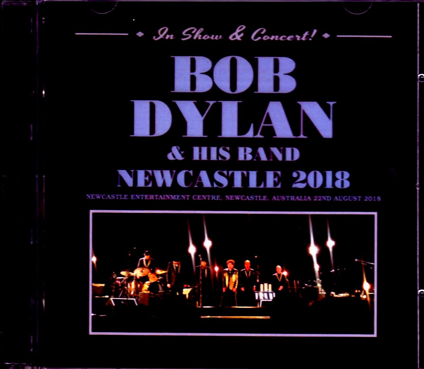 Bob Dylan/Newcastle,Australia 2018