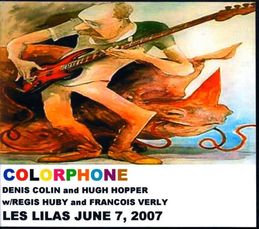 Colorphone Hugh Hopper Hugh Hopper/France 2007
