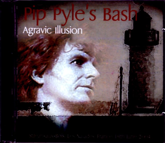 Pip Pyle’s Bash/France 2004